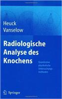 Radiologische Analyse des Knochens: Bestimmung der Mineralkonzentration (Quantitative Physikalische Untersuchungsmethoden): Bestimmung der Mineralkonzentration (Quantitative Physikalische Untersuchungsmethoden)