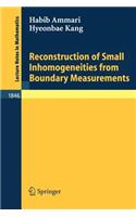 Reconstruction of Small Inhomogeneities from Boundary Measurements