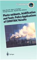 Photo-Oxidants, Acidification and Tools: Policy Applications of Eurotrac Results