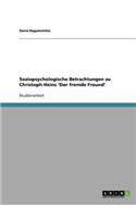 Soziopsychologische Betrachtungen zu Christoph Heins 'Der fremde Freund'