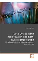 Beta-Cyclodextrin modification and host-guest complexation