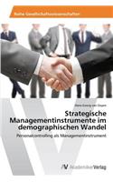 Strategische Managementinstrumente im demographischen Wandel
