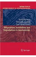 Bifurcations, Instabilities and Degradations in Geomaterials