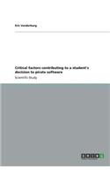 Critical factors contributing to a student's decision to pirate software