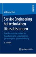 Service Engineering bei technischen Dienstleistungen: Eine ökonomische Analyse der Modularisierung, Leistungstiefengestaltung und Systembündelung(German)
