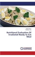 Nutritional Evaluation Of Irradiated Ready to Eat Meal