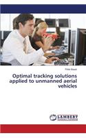 Optimal tracking solutions applied to unmanned aerial vehicles