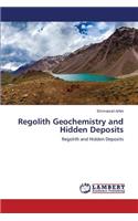 Regolith Geochemistry and Hidden Deposits