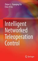 Intelligent Networked Teleoperation Control