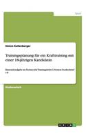 Trainingsplanung für ein Krafttraining mit einer 18-jährigen Kandidatin