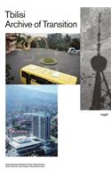 Tbilisi - Archive of Transition