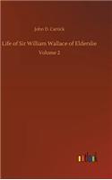 Life of Sir William Wallace of Elderslie