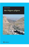 Mit Pilgern pilgern