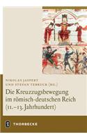 Die Kreuzzugsbewegung Im Romisch-Deutschen Reich (11. - 13. Jahrhundert)