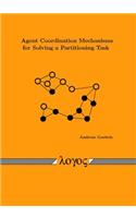 Agent Coordination Mechanisms for Solving a Partitioning Task