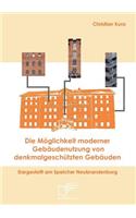 Die Möglichkeit moderner Gebäudenutzung von denkmalgeschützten Gebäuden