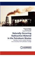 Naturally Occurring Radioactive Material in the Petroleum Wastes