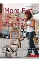 More Fun with Clicker Training