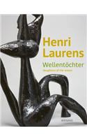 Henri Laurens: Daughters of the Waves. WellentÃ¶chter