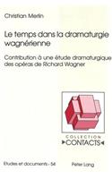 Le Temps Dans La Dramaturgie Wagnérienne