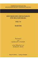 Historisches Ortslexikon für Brandenburg, Teil VI Barnim