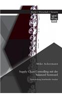 Supply Chain Controlling mit der Balanced Scorecard: Untersuchung bestehender Ansätze(German)