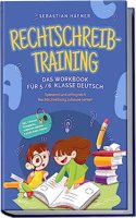 Rechtschreibtraining - Das Workbook fur 5. / 6. Klasse Deutsch: Spielend und erfolgreich Rechtschreibung zuhause lernen - inkl. 3 Wochen Ubungsplan, ... & gratis Audio-Dateien (German Edition)