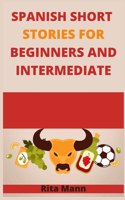 Spanish Short Stories for Beginners and Intermediate