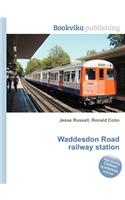 Waddesdon Road Railway Station: (English)