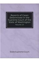 Reports of Cases Determined in the Supreme Court of the State of Washington Volume 23: (English)
