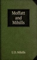 MOFFATT AND MIHILLS