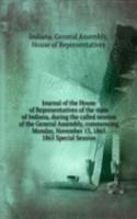 Journal of the House of Representatives of the state of Indiana, during the called session of the General Assembly, commencing Monday, November 13, 1865.