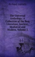 Universal Anthology: A Collection of the Best Literature, Ancient, Mediaeval and Modern, Volume 3