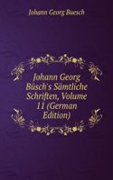 Johann Georg Busch's Samtliche Schriften, Volume 11 (German Edition)