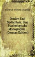 Denken Und Gedachtnis: Eine Psychologische Monographie . (German Edition)