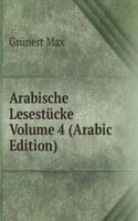 Arabische Lesestucke Volume 4 (Arabic Edition)