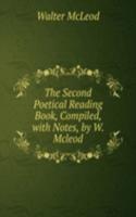 Second Poetical Reading Book, Compiled, with Notes, by W. Mcleod
