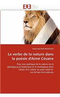 Le verbe de la nature dans la poésie d'aimé césaire: (Omn.Univ.Europ.)