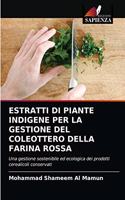 Estratti Di Piante Indigene Per La Gestione del Coleottero Della Farina Rossa
