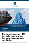 Konvergenz der EU-Versicherung und der Harmonisierungsbedarf der Türkei