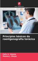 Princípios básicos da roentgenografia torácica