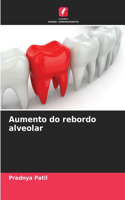 Aumento do rebordo alveolar