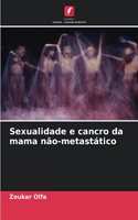 Sexualidade e cancro da mama não-metastático