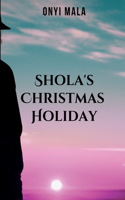 Shola's Christmas Holiday