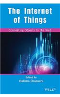 The Internet of Things: Connecting Objects to the Web