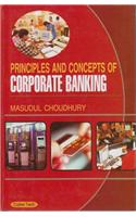 Principles And Concepts Of Corporate Banking