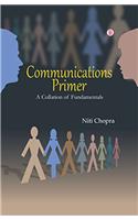 Communications Primer: A Collation of Fundamentals