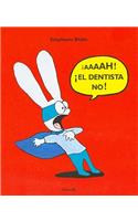 Aaaah! el Dentista No!