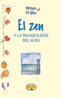 El zen y la tranquilidad del alma (Spanish Edition)