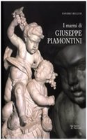 I Marmi Di Giuseppe Piamontini: (Italian)